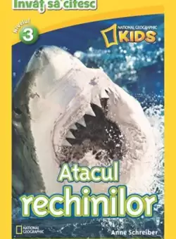 Atacul rechinilor. National Geographic Kids. Invat sa citesc (nivelul 3)
