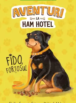 Aventuri la Ham Hotel. Fido, fortosul