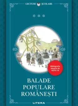 Balade populare romanesti - Paperback brosat - Litera