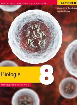 Biologie. Manual de clasa a VIII-a - Paperback - Alexandrina-Dana Grasu, Jeanina Cirstoiu - Litera