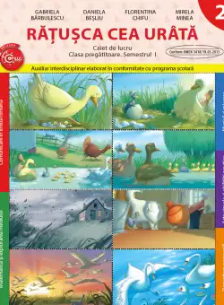 Caiet de lucru. Clasa pregatitoare. Ratusca cea urata. Semestrul I. reeditare