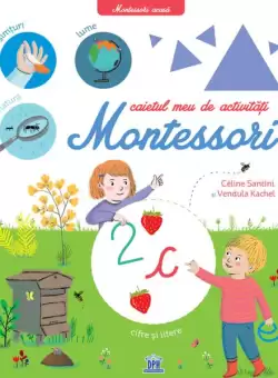 Caietul meu de activitati Montessori - Paperback brosat - Céline Santini, Vendula Kachel - Didactica Publishing House