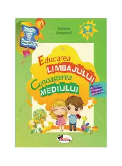 Caietul meu de gradinita. Educarea limbajului si cunoasterea mediului (3-4 ani) - Paperback - Stefania Antonovici - Aramis