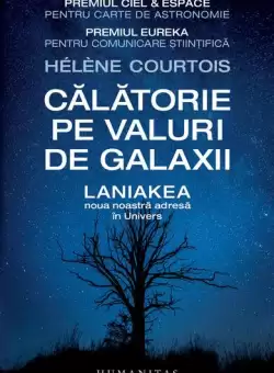 Calatorie pe valuri de galaxii - Paperback brosat - Hélène Courtois - Humanitas