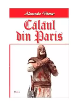 Calaul din Paris Vol.2 - Paperback brosat - Alexandre Dumas - Dexon