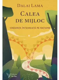 Calea de mijloc - Dalai Lama