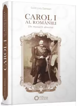 Carol I al Romaniei | Sorin Liviu Damean