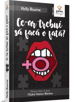 Ce-ar trebui sa faca o fata?