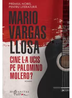 Cine l-a ucis pe Palomino Molero? - Paperback brosat - Mario Vargas Llosa - Humanitas Fiction