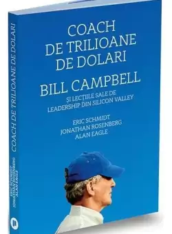 Coach de trilioane de dolari - Paperback brosat - Alan Eagle, Eric Schmidt, Jonathan Rosenberg - Publica