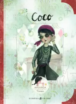 Coco - Hardcover - Itziar Miranda, Jorge Miranda - Curtea Veche
