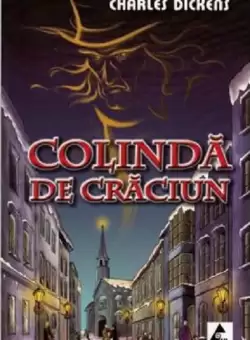Colinda de Craciun. Povestea stranie a lui Scrooge | Charles Dickens