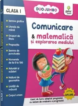 Comunicare si matematica si explorarea mediului cls. I