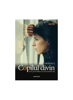 Copilul divin - Paperback brosat - Tatjana Gromača - Minerva