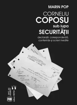 Corneliu Coposu sub lupa Securitatii - Paperback brosat - Marin Pop - Vremea