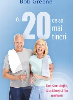 Cu 20 de ani mai tineri