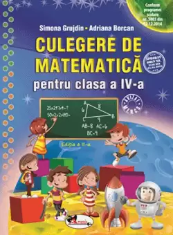 Culegere de matematica pentru clasa a IV-a - Paperback brosat - Simona Grujdin, Adriana Borcan - Aramis