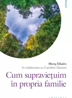 Cum supravietuim in propria familie | Mony Elkaim