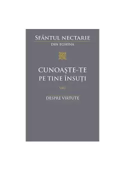 Cunoaste-te pe tine insuti sau despre virtute