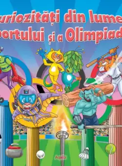 Curiozitati din lumea Sportului si a Olimpiadei - Paperback brosat - *** - Aquila