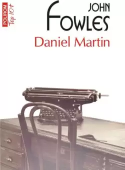 Daniel Martin (Top 10+) - Paperback brosat - John Fowles - Polirom