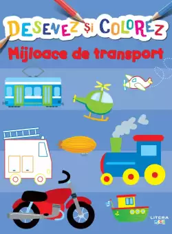 Desenez si colorez. Mijloace de transport
