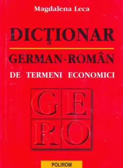 Dictionar german-roman de termeni economici - Hardcover - Magdalena Leca - Polirom