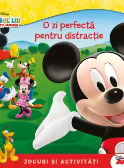 Disney. Clubul lui Mickey Mouse. O zi perfecta pentru distractie