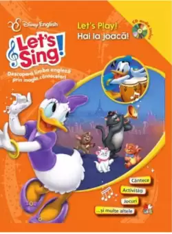 Disney English. Let's sing! Hai la joaca!/Let's play! (carte + CD)