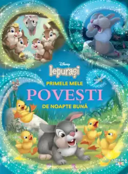 Disney. Iepurasi. Primele mele povesti de noapte buna