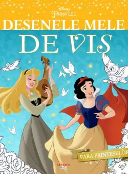 Disney. Printese. Desenele mele de vis. Vara printeselor