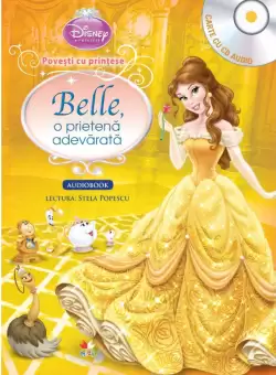 Disney. Printese. Povesti cu printese. Belle, o prietena adevarata (Carte+CD)