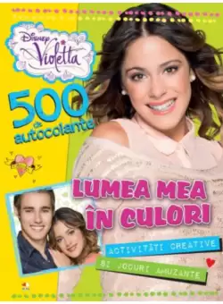 Disney. Violetta. Lumea mea in culori (500 de autocolante)