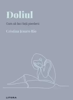 Doliul. Volumul 8. Descopera Psihologia