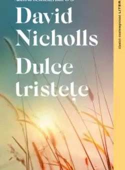 Dulce tristete - Paperback brosat - David Nicholls - Litera