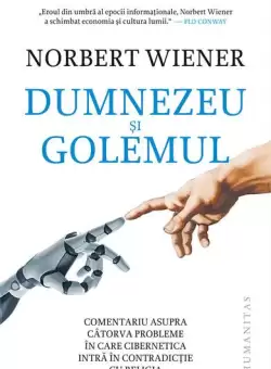 Dumnezeu si Golemul - Paperback brosat - Norbert Wiener - Humanitas