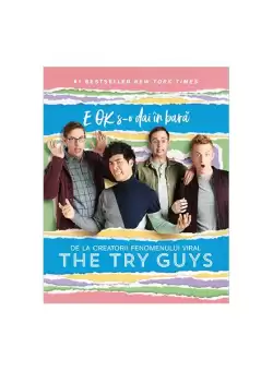 E OK s-o dai in bara - Paperback brosat - The Try Guys - Lifestyle