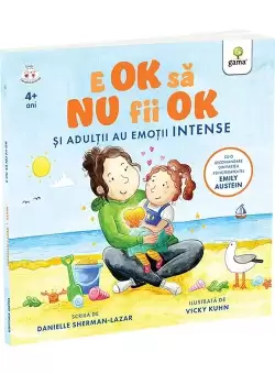E OK sa NU fii OK. Si adultii au sentimente intense