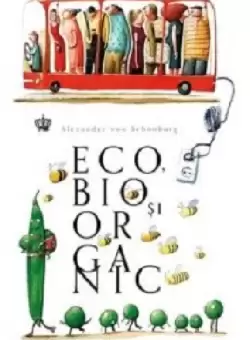 Eco, bio si organic | Alexander von Schonburg