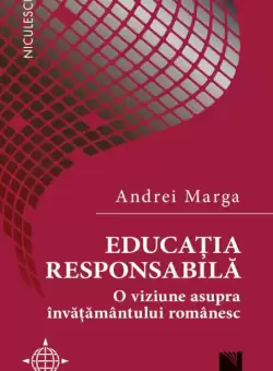 Educatia responsabila | Andrei Marga