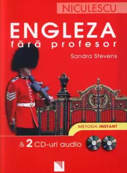 Engleza fara profesor & 2 CD-uri audio. Metoda instant - Paperback - Sandra Stevens - Niculescu