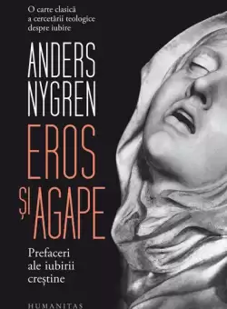 Eros si agape - Hardcover - Anders Nygren - Humanitas