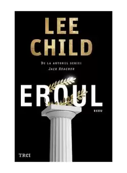 Eroul - Paperback - Lee Child - Trei