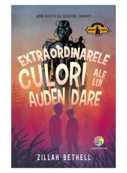 Extraordinarele culori ale lui Auden Dare - Paperback brosat - Zillah Bethell - Corint Junior