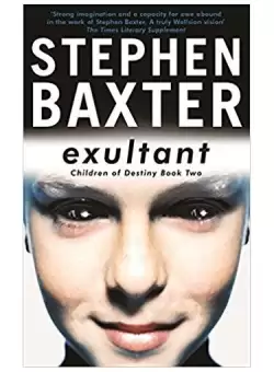 Exultant (Destiny's Children Series, vol.2) - Paperback - Stephen Baxter - Gollancz