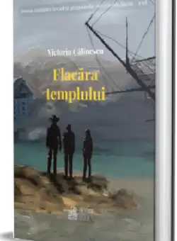 Flacara templului | Victoria Calinescu
