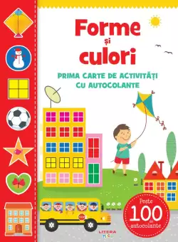 Forme si culori. Prima carte de activitati cu autocolante