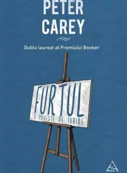 Furtul - Hardcover - Peter Carey - Art
