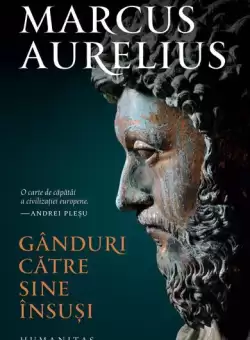 Ganduri catre sine insusi - Paperback brosat - Marcus Aurelius - Humanitas