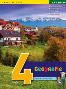 Geografie. Caiet de activitati. Clasa a IV-a
